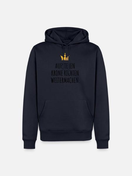 Get up, straighten your crown, keep going. - Men’s Premium Organic Hoodie - navy