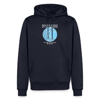 Was wir wissen, ist ein Tropfen. - Männer Premium Bio Hoodie - Navy - Vorne - Nico (187cm)