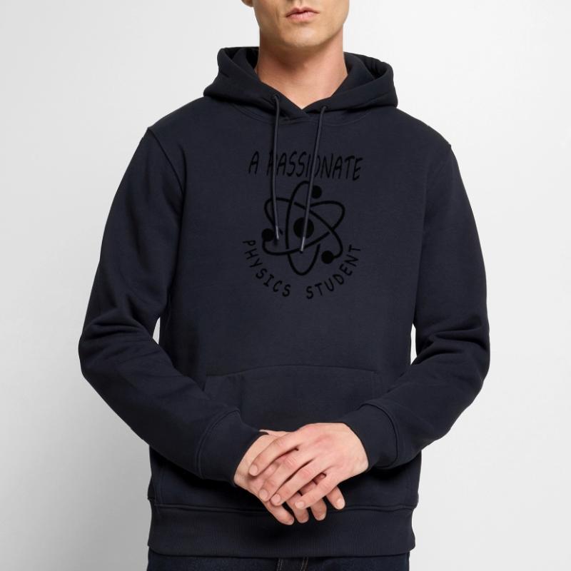 Physics Student Physics Study Physics Teacher Saying Men’s Premium Organic Hoodie