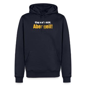 Klug war's nicht aber geil Wochenende krasse Party - Männer Premium Bio Hoodie - Navy - Vorne - Nico (187cm)