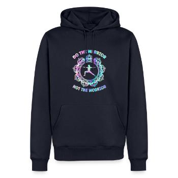 Do The Warrior Not The Worrior Yoga Pose Yoga - Men’s Premium Organic Hoodie - navy - Front - Nico (187cm)