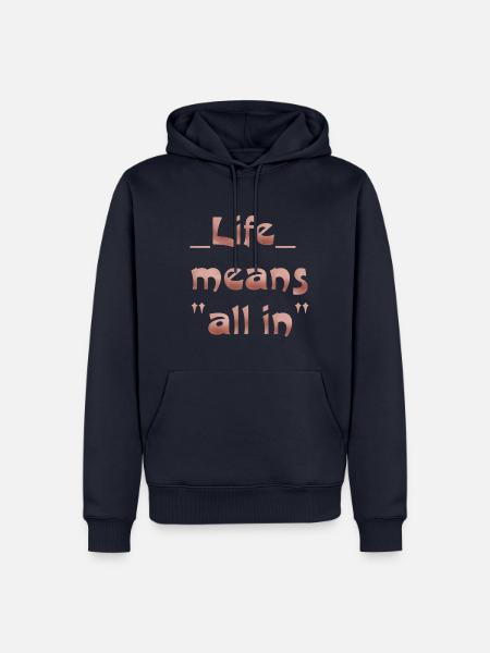 life means "all in" - Männer Premium Bio Hoodie - Navy