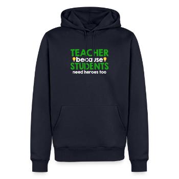 Enseignant parce que les élèves ont besoin de héros - Sweat à capuche Premium bio Homme - bleu marine - Devant - Nico (187cm)