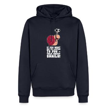 If You Want Me To Listen To You Talk About Snails - Männer Premium Bio Hoodie - Navy - Vorne - Nico (187cm)