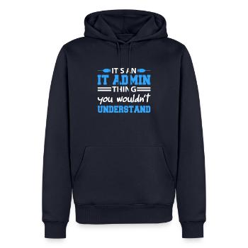 C’est une chose d’administrateur informatique que vous ne comprendriez pas - Sweat à capuche Premium bio Homme - bleu marine - Devant - Nico (187cm)