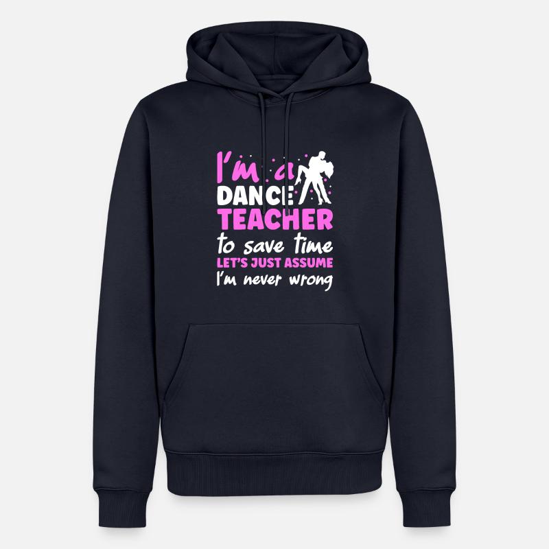 Je suis professeur de danse - Sweat à capuche Premium bio Homme - bleu marine