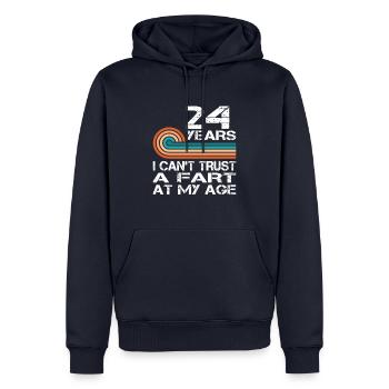 I Can't Trust A Fart At My Age 24 Birthday - Men’s Premium Organic Hoodie - navy - Front - Nico (187cm)