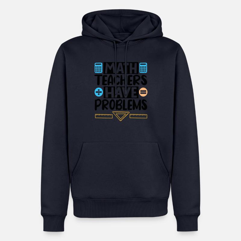 Math Teachers have Problems - Männer Premium Bio Hoodie - Navy