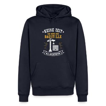Keine Zeit ich muss zur Baustelle M.A. Architektur - Männer Premium Bio Hoodie - Navy - Vorne - Nico (187cm)