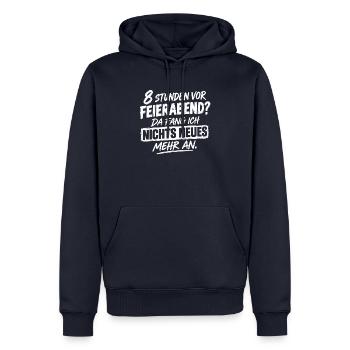 Acht Stunden vor Feierabend - Da fang ich nichts N - Männer Premium Bio Hoodie - Navy - Vorne - Nico (187cm)