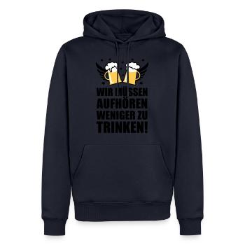 Wir müssen aufhören weniger zu trinken Bier Beer - Männer Premium Bio Hoodie - Navy - Vorne - Nico (187cm)