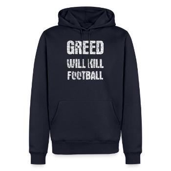 greed will kill football - Men’s Premium Organic Hoodie - navy - Front - Nico (187cm)