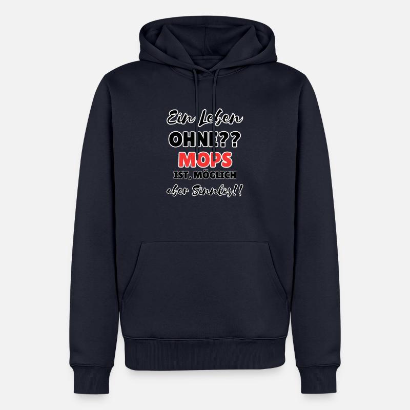 "Leben ohne Mops" - Männer Premium Bio Hoodie - Navy