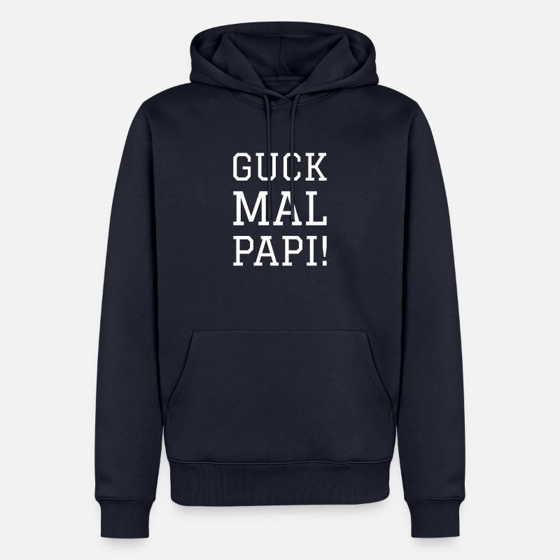 GUCK MAL PAPI - Männer Premium Bio Hoodie - Navy
