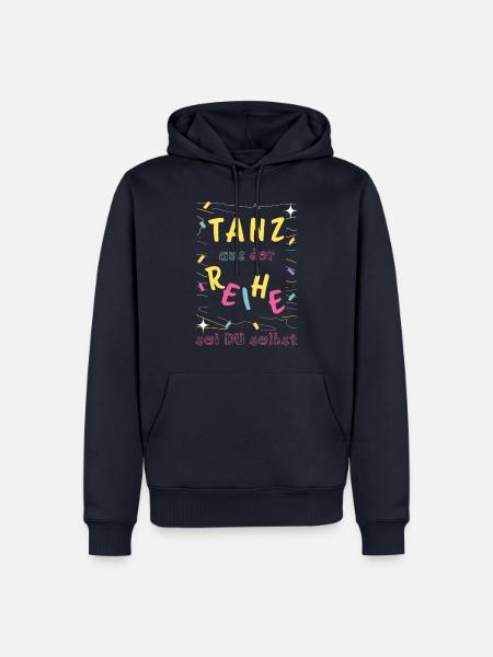 Tanz aus der Reihe - sei Du selbst _ tanzen Mut - Männer Premium Bio Hoodie - Navy