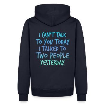 Ich Kann Heute Nicht Reden, Ich Habe Gestern Mit - Männer Premium Bio Hoodie - Navy - Hinten - Nico (187cm)