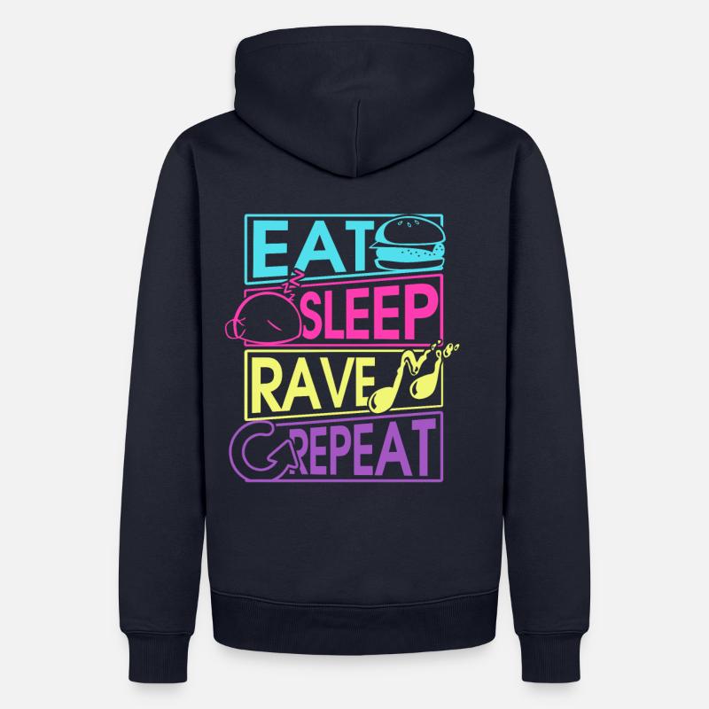 Eat Sleep Rave Repeat Gift - Sweat à capuche Premium bio Homme - bleu marine
