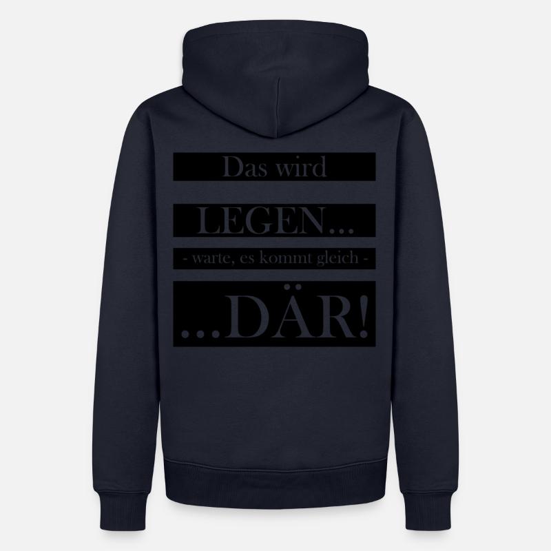 C'est ... LEGEN - attendre qu'il est égal à - - Sweat à capuche Premium bio Homme - bleu marine