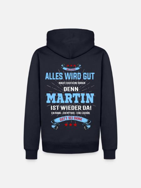 Alles wird gut, denn Martin ist wieder da! - Männer Premium Bio Hoodie - Navy