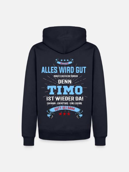 Alles ist gut denn Timo ist wieder da - Männer Premium Bio Hoodie - Navy