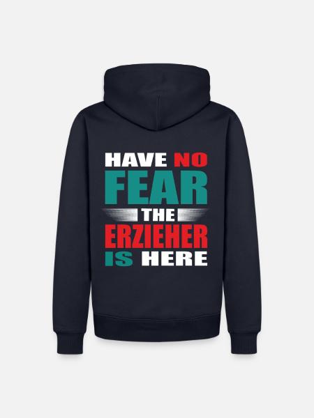 Have no Fear the Erzieher is here Outfit - Männer Premium Bio Hoodie - Navy