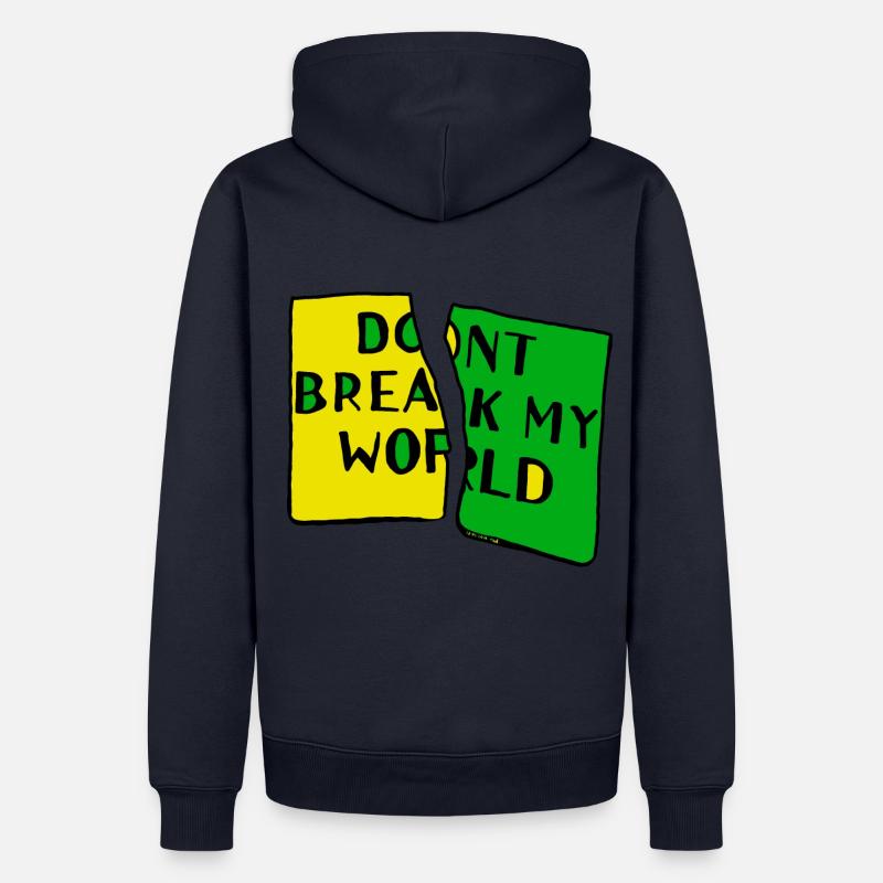 dont break my world - Sweat à capuche Premium bio Homme - bleu marine