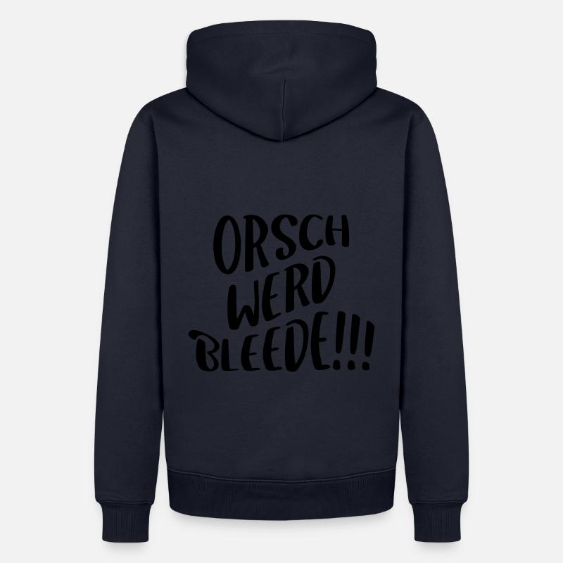 orschwerdbleede!!! - Männer Premium Bio Hoodie - Navy