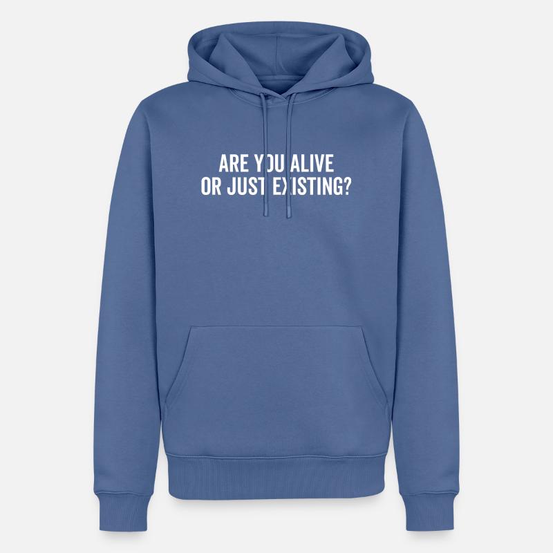 Êtes-vous vivant ou existez-vous ? - Sweat à capuche Premium bio Homme - bleu pigeon