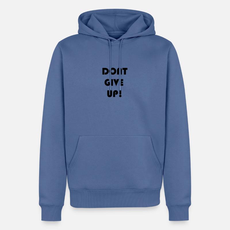 dont give up - Sweat à capuche Premium bio Homme - bleu pigeon