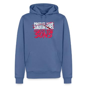 Beschütze deine Töchter, erziehe deine Söhne - Männer Premium Bio Hoodie - Taubenblau - Vorne - Nico (187cm)