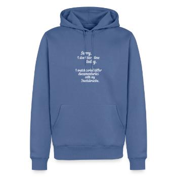 Je regarde des documentaires avec mon Dachsbracke - Sweat à capuche Premium bio Homme - bleu pigeon - Devant - Nico (187cm)
