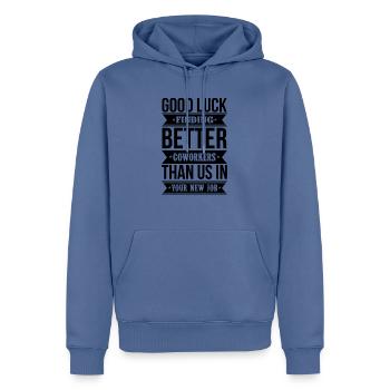 Tschüss Mitarbeiter - Herzlichen Glückwunsch zu Ihrem neuen Job - Männer Premium Bio Hoodie - Taubenblau - Vorne - Nico (187cm)