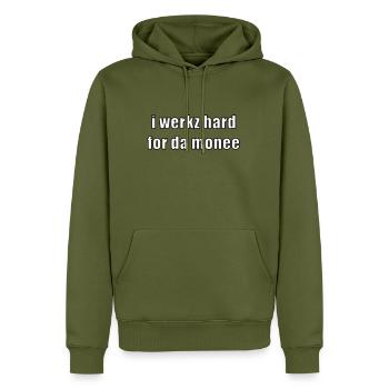 i werkz hard for da monee - Sweat à capuche Premium bio Homme - kaki - Devant - Nico (187cm)