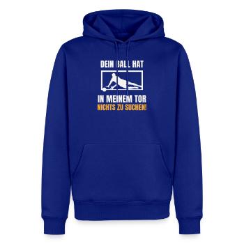 Dein Ball hat nichts zu suchen Torwart Keeper - Männer Premium Bio Hoodie - Royalblau - Vorne - Nico (187cm)