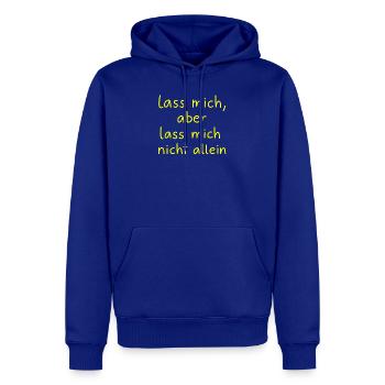 Laissez-moi, mais ne me laissez pas seul jaune fluo - Sweat à capuche Premium bio Homme - bleu roi - Devant - Nico (187cm)