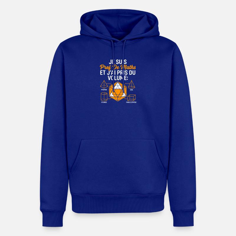 Prof de Maths prend du Volume - Sweat à capuche Premium bio Homme - bleu roi