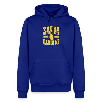You're Starting to Illinois Me - Männer Premium Bio Hoodie - Royalblau - Vorne - Nico (187cm)