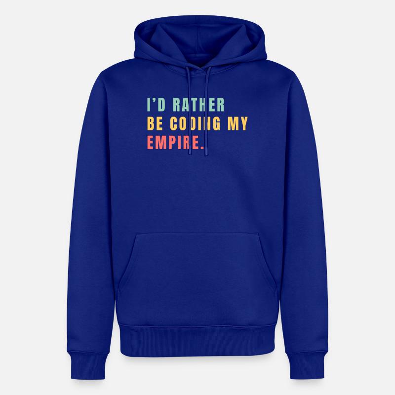 Je préférerais coder mon empire - Sweat à capuche Premium bio Homme - bleu roi