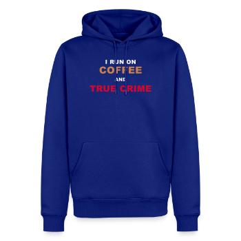 True Crime Fan - I Run On Coffee And True Crime Po - Männer Premium Bio Hoodie - Royalblau - Vorne - Nico (187cm)