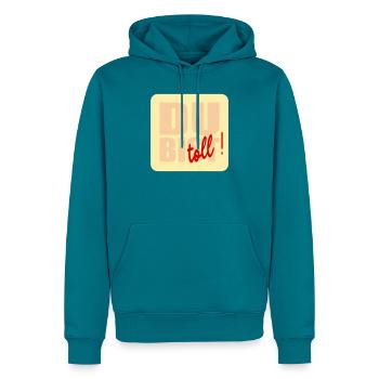 Du bist toll - Männer Premium Bio Hoodie - Petrol - Vorne