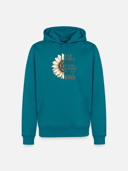 Sonnenblume Zitat Be Kind - Männer Premium Bio Hoodie - Petrol
