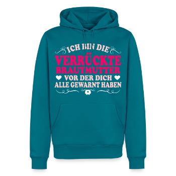 Ich Bin Die Verrückte Brautmutter Mama Der Braut - Männer Premium Bio Hoodie - Petrol - Vorne