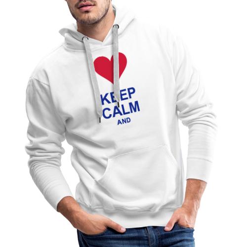 Be calm and write your text - Men's Premium Hoodie