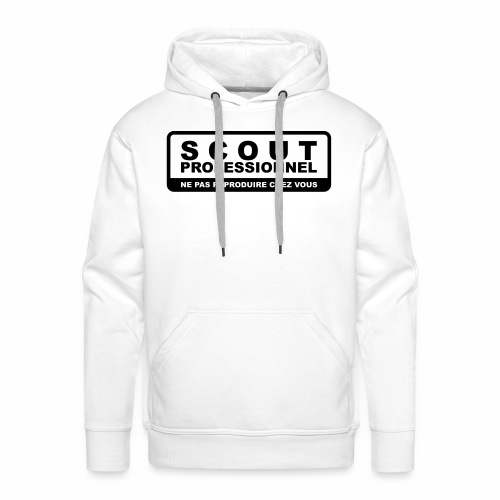 Scout Professionnel - Ne pas reproduire chez vous - Sweat-shirt à capuche Premium pour hommes