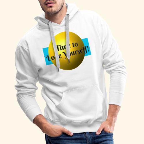 Time to Love Yourself - Männer Premium Hoodie