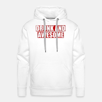 Drunk and awesome - Hoodies for men