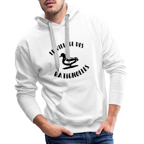 Le village des Batignolles - Sweat-shirt à capuche Premium Homme