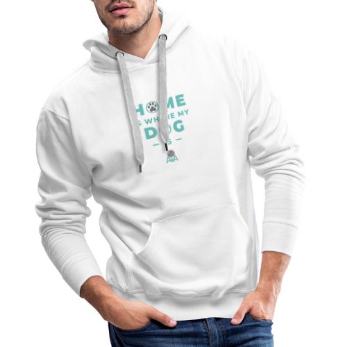 Home is where my dog is - Sweat-shirt à capuche Premium Homme