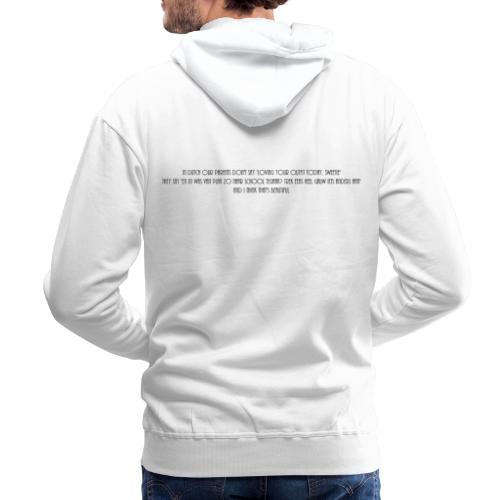 In Dutch our parents don't say 'Loving your outfit - Mannen Premium hoodie
