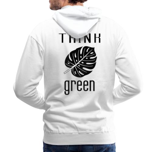 THINK GREEN - Sweat-shirt à capuche Premium pour hommes